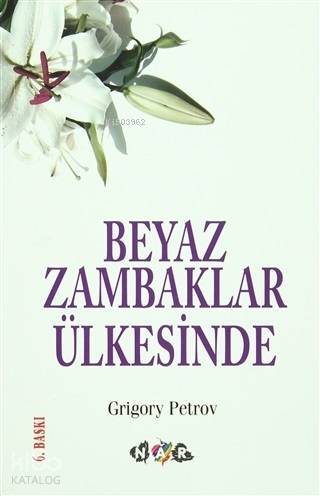 Beyaz Zambaklar Ülkesinde (Bir Milletin Uyanışı)