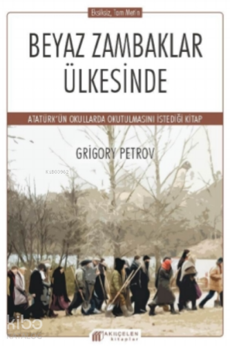 Beyaz Zambaklar Ülkesinde Grigory Petrov - Kitapiks.com