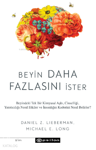 Beyin Daha Fazlasını İster – Beyindeki Tek Bir Kimyasal Aşkı, Cinselli