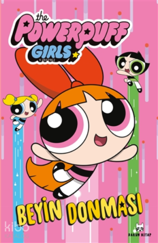 Beyin Donması;The Powerpuff Girls