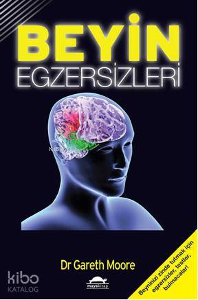 Beyin Egzersizleri; Geliştir ya da Yitir - Kitapiks.com