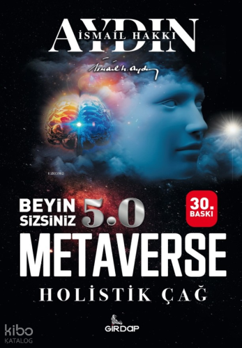 Beyin Sizsiniz 5 – Metaverse Holistik Çağ