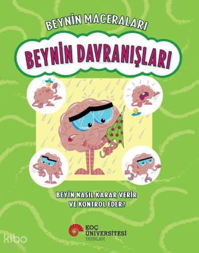 Beynin Davranışları - Beyin Nasıl Karar Verir ve Kontrol Eder?;Beynin Maceraları