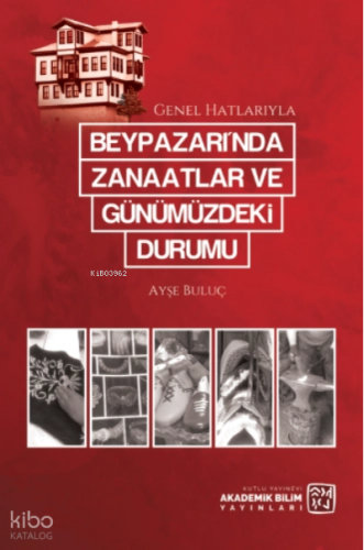 Beypazarı'nda Zanaatlar ve Günümüzdeki Durumu