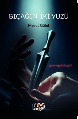 Bıçağın İki Yüzü - Kitapiks.com