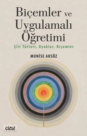 Biçemler ve Uygulamalı Öğretimi; Şiir Türleri,Uyaklar,Biçemler