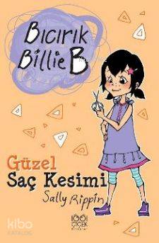 Bıcırık Billie B Güzel Saç Kesimi