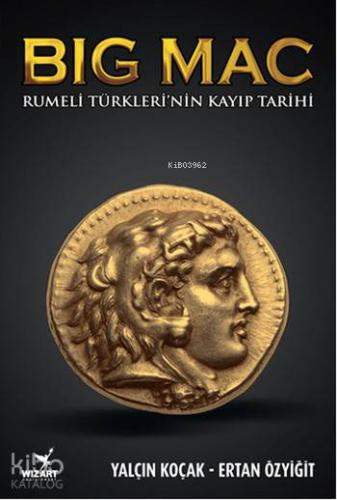Big Mac; Rumeli Türkleri'nin Kayıp Tarihi