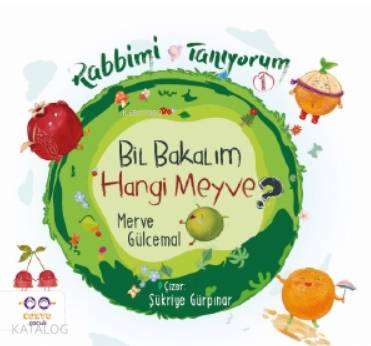 Bil Bakalım Hangi Meyve - Rabbimi Tanıyorum 1 - Kitapiks.com