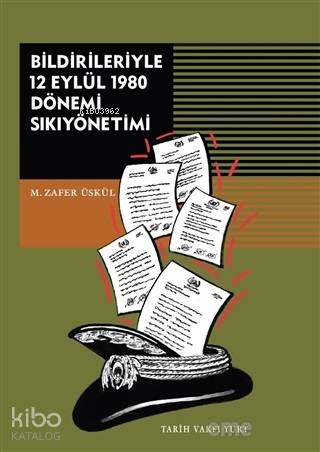 Bildirileriyle 12 Eylül 1980 Dönemi Sıkıyönetimi - Kitapiks.com