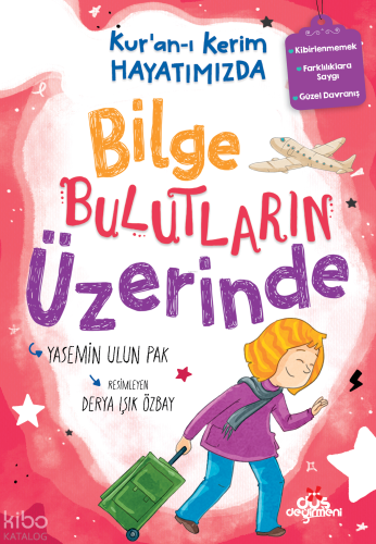 Bilge Bulutların Üzerinde;Kur’an-ı Kerim Hayatımızda -2