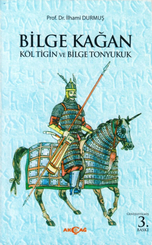 Bilge Kağan;Költigin ve Bilge Tonyukuk