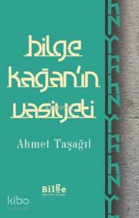 Bilge Kağan'ın Vasiyeti - Kitapiks.com