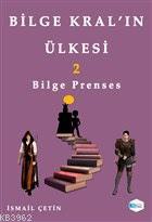 Bilge Prenses - Bilge Kral'ın Ülkesi 2
