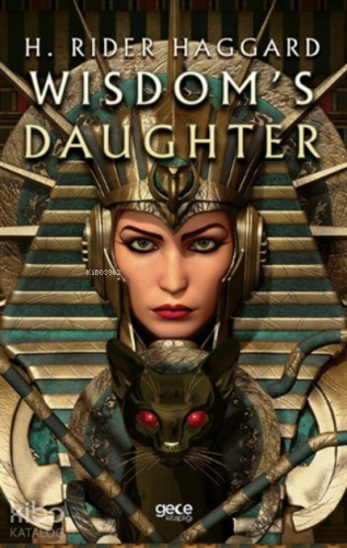 Bilgeliğin Kızı;İtaat Edilmesi Gereken Kadının Yaşam ve Aşk Hikayesi