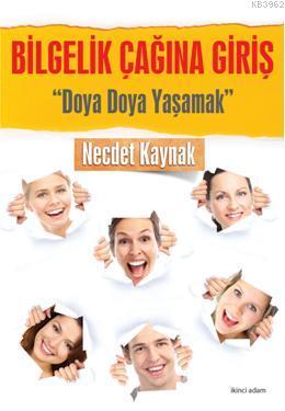 Bilgelik Çağına Giriş "Doya Doya Yaşamak"