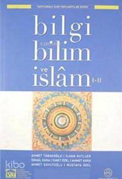 Bilgi Bilim ve İslam I-II
