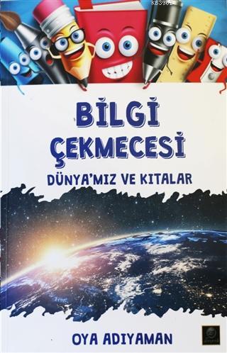 Bilgi Çekmecesi - Dünya'mız ve Kıtalar