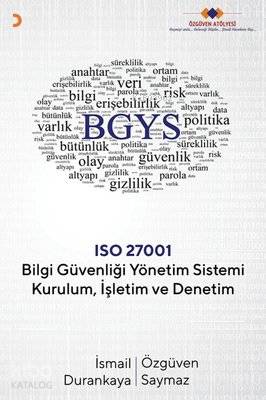 Bilgi Güvenliği Yönetim Sistemi Kurulum İşletim ve Denetim