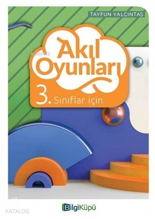 Bilgi Küpü Yayınları 3. Sınıflar İçin Akıl Oyunları Bilgi Küpü - Kitap