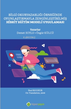 Bilgi Okuryazarlığı Örneğinde Oyunlaştırmayla Zenginleştirilmiş Hibrit
