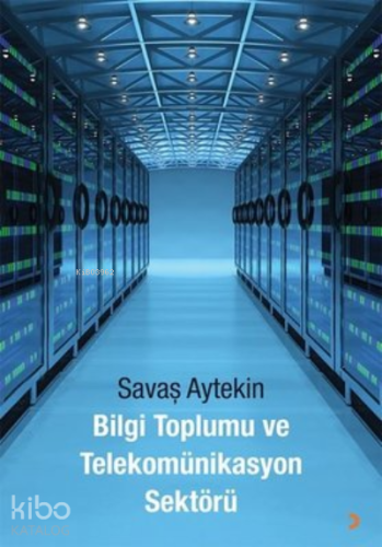 Bilgi Toplumu ve Telekomünikasyon Sektörü