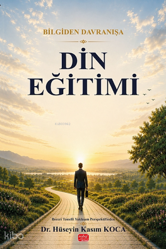 Bilgiden Davranışa Din Eğitimi