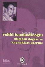Bilginin Doğası ve Kaynaklar Üzerine - Kitapiks.com