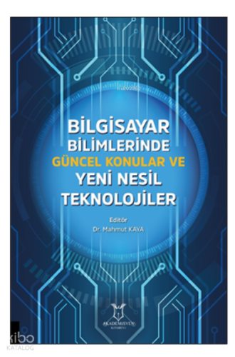 Bilgisayar Bilimlerinde Güncel Konular ve Yeni Nesil Teknolojiler