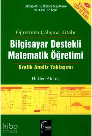 Bilgisayar Destekli Matematik Öğretimi (CD Ekli); Grafik Analiz Yaklaşımı