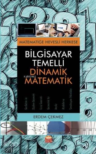 Bilgisayar Temelli Dinamik Matematik - Kitapiks.com