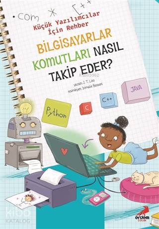 Bilgisayarlar Komutları Nasıl Takip Eder? – Küçük Yazılımcılar İçin Rehber