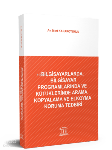 Bilgisayarlarda, Bilgisayar Programlarında ve Kütüklerinde Arama, Kopyalama ve Elkoyma Koruma Tedbiri