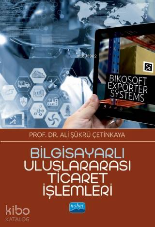 Bilgisayarlı Uluslararası Ticaret İşlemleri: Bikosoft Exporter Systems