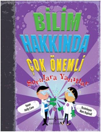 Bilim Hakkında Çok Önemli Sorulara Yanıtlar (Ciltli)