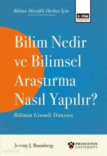 Bilim Nedir ve Bilimsel Araştırma Nasıl Yapılır ?