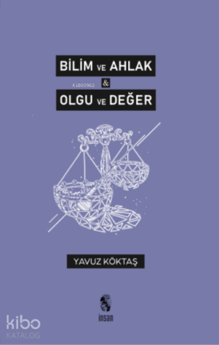 Bilim ve Ahlak & Olgu ve Değer
