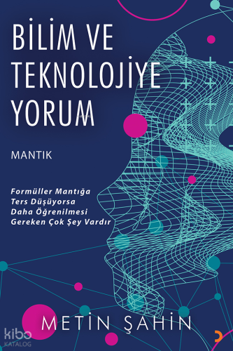 Bilim ve Teknolojiye Yorum