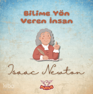 Bilime Yön Veren İnsan;Isaac Newton
