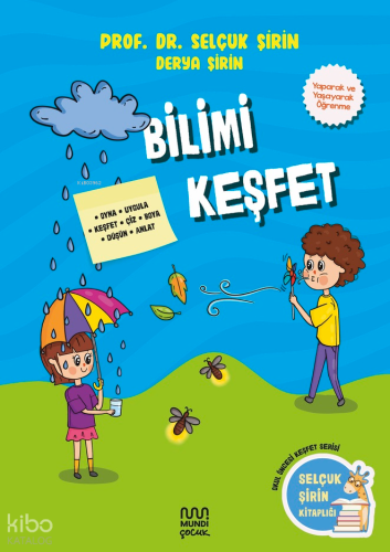 Bilimi Keşfet;Selçuk Şirin Kitaplığı - Okul Öncesi Keşfet Serisi