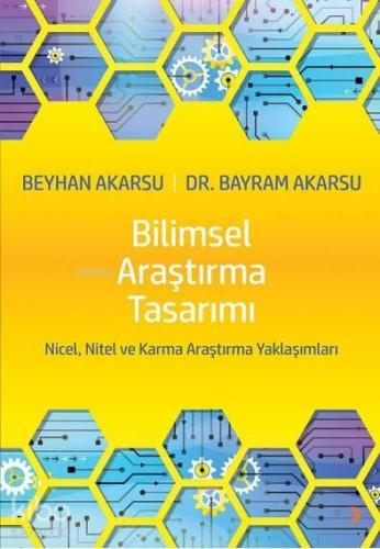 Bilimsel Araştırma Tasarımı Nicel Nitel ve Karma