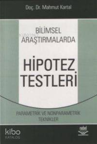 Bilimsel Araştırmalarda Hipotez Testleri