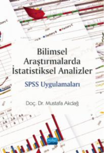 Bilimsel Araştırmalarda İstatistiksel Analizler;SPSS Uygulamaları - Ki