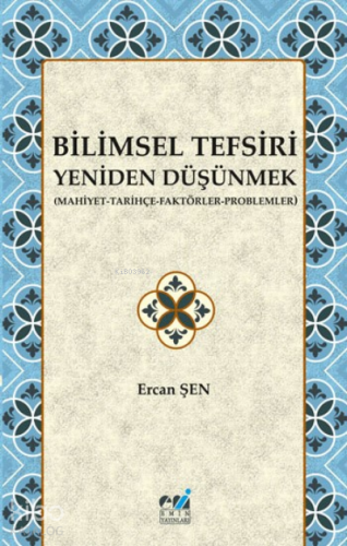 Bilimsel Tefsiri Yeniden Düşünmek