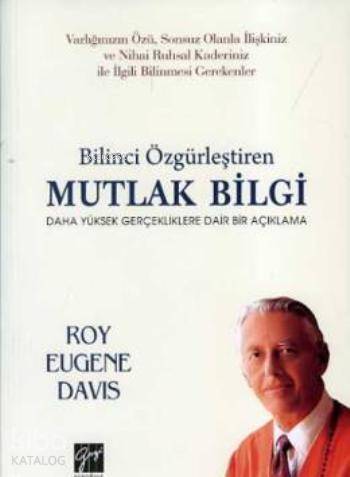 Bilinci Özgürlestiren Mutlak Bilgi - Kitapiks.com