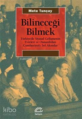 Bilineceği Bilmek Türkiye'de Siyasal Gelişmenin Evreleri ve Osmanlı'da