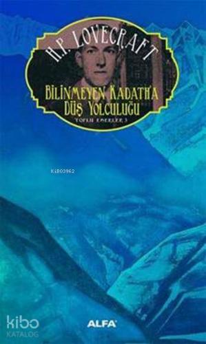 Bilinmeyen Kadath'a Düş Yolculuğu; Toplu Eserler 3
