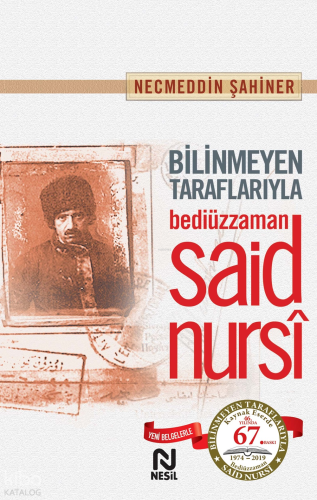 Bilinmeyen Taraflarıyla Bediüzzaman Said Nursi
