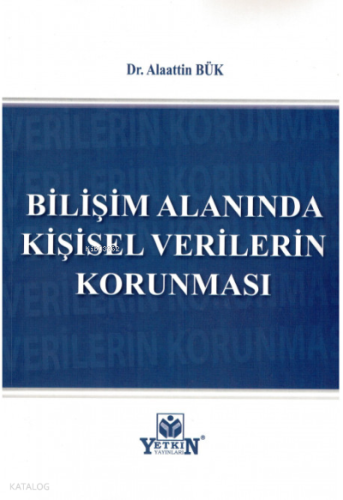Bilişim Alanında Kişisel Verilerin Korunması