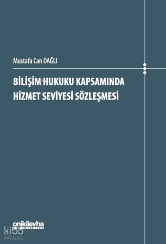 Bilişim Hukuku Kapsamında Hizmet Seviyesi Sözleşmesi